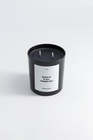 WHAT IF IT ALL WORKS OUT CANDLE