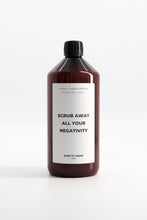 Load image into Gallery viewer, 1L REFILL SCRUB AWAY ALL YOUR NEGATIVITY
